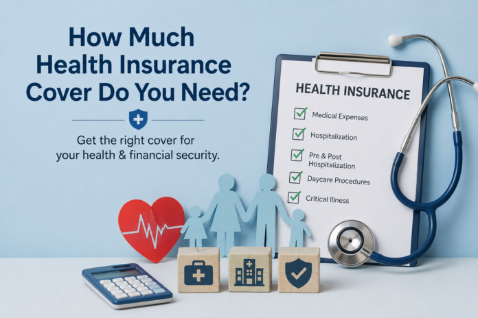 How much health insurance cover should you buy?
