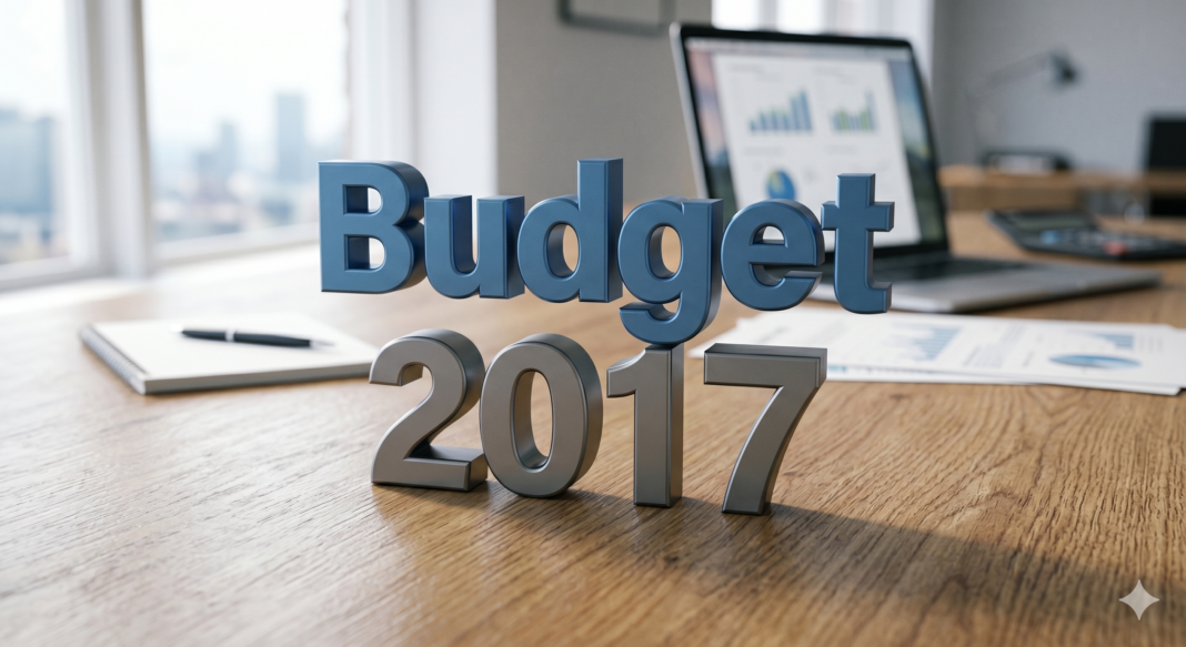 Budget 2017 and your Money (Including amendments not announced in Budget speech)